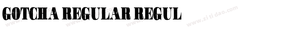 Gotcha Regular Regul字体转换